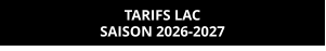 TARIFS LAC SAISON 2026-2027