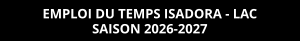 EMPLOI DU TEMPS ISADORA - LAC SAISON 2026-2027