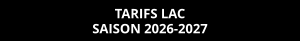 TARIFS LAC SAISON 2026-2027