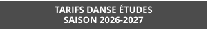 TARIFS DANSE ÉTUDES SAISON 2026-2027